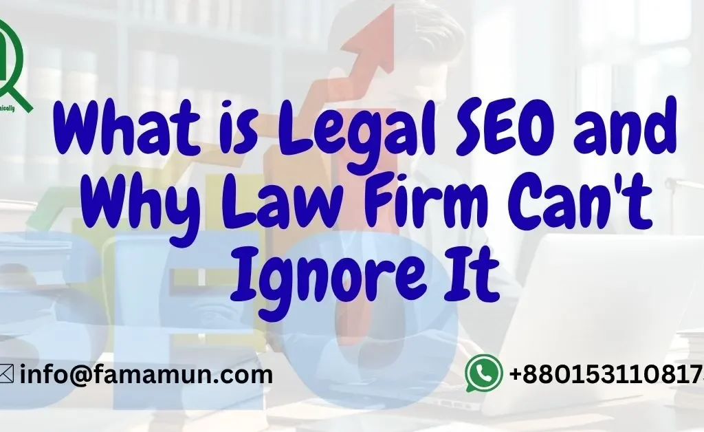 What is Legal SEO and Why Your Law Firm Can't Ignore It!